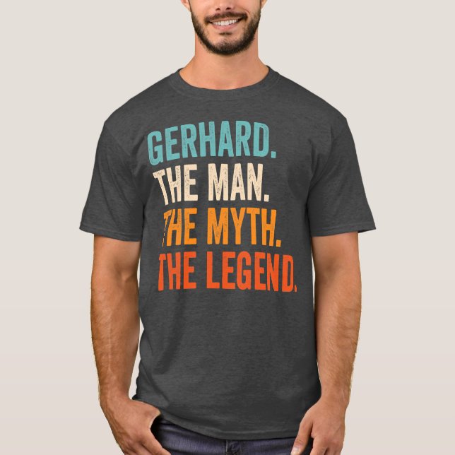 Camiseta Los Hombres Gerhard El Hombre El Mito La Leyenda P (Anverso)