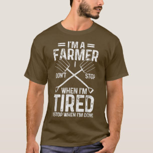 Camiseta Los hombres granjeros no se detienen cuando se can