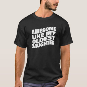 Camiseta Los hombres horribles como mi hija mayor
