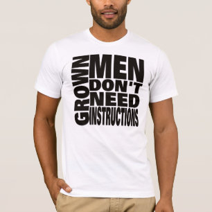 Camiseta Los hombres jóvenes no necesitan instrucciones TB