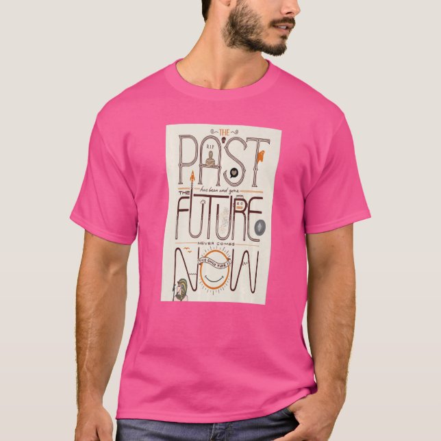 Camiseta Los Hombres La Única Vez Es Ahora Guay Escandaloso (Anverso)