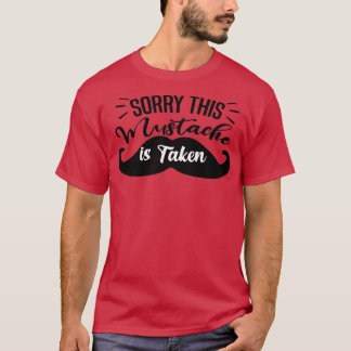 Camiseta Los Hombres Lamentan Que Este Mustache Se Haya Tom