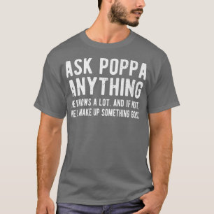 Camiseta Los hombres le preguntan a Poppa cualquier cosa Ab