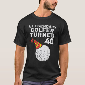 Camiseta Los Hombres Legendarios Golfistas Cumplieron 40 Añ