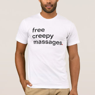 Camiseta Los hombres liberan masajes espeluznantes