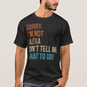 Camiseta Los hombres lo siento no soy Alea no me digas qué