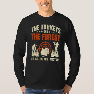 Camiseta Los Hombres, Los Pavos Y El Bosque Están Llamando