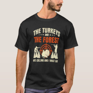 Camiseta Los Hombres, Los Pavos Y El Bosque Están Llamando 