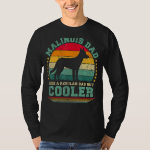 Camiseta Los Hombres Malinois Papá Quieren Un Padre Regular