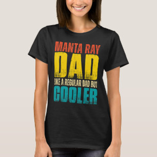 Camiseta Los hombres Manta Ray Dad quieren a papá común per