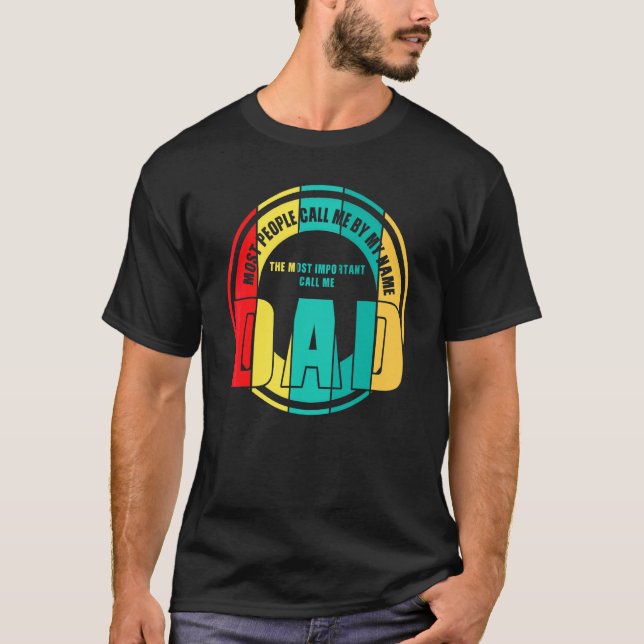 Camiseta Los Hombres Más Importantes Me Llaman Papá (Anverso)