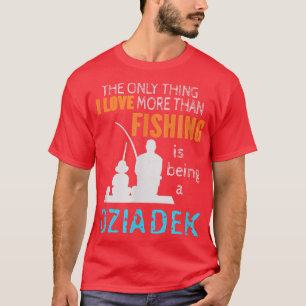 Camiseta Los hombres más que el amor pescar Dziadek Polonia