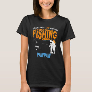 Camiseta Los hombres más que el amor pescar Pawpaw Especial