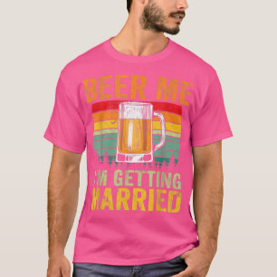 Camiseta Los Hombres Me Beben, Me Estoy Casando Con Hombres