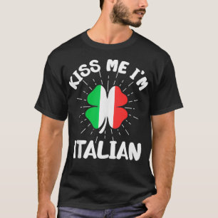 Camiseta Los Hombres Me Besan, Soy Italiano Día De Sta Patr