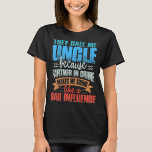 Camiseta Los Hombres Me Llaman Tío Sonido Como Mala Influen