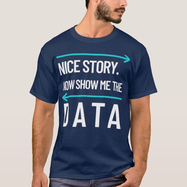 Camiseta Los Hombres Me Muestran La Computadora De Data Sci (Anverso)