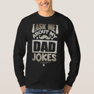 Camiseta Los hombres me preguntan por mis Chistes de papá s