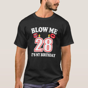 Camiseta Los hombres me soplan, es mi 28 cumpleaños gracios
