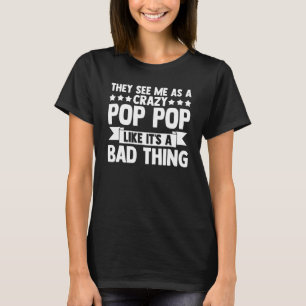 Camiseta Los hombres me ven como un loco abuelo del pop Po