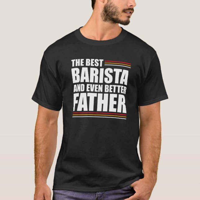 Camiseta Los Hombres Mejor Barista Y Mejor Padre Coffeehou (Anverso)