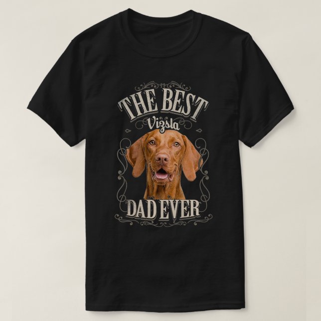 Camiseta Los hombres mejor padre de Vizsla me regalan un am (Diseño del anverso)