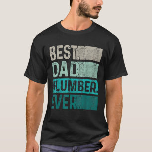 Camiseta Los hombres mejor papa plomero nunca antes padre r