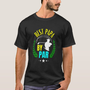 Camiseta Los Hombres Mejor Papa Por El Padre Del Golf Par