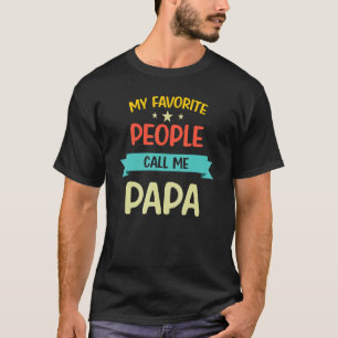 Camiseta Los hombres, mi gente favorita, me llaman papá org