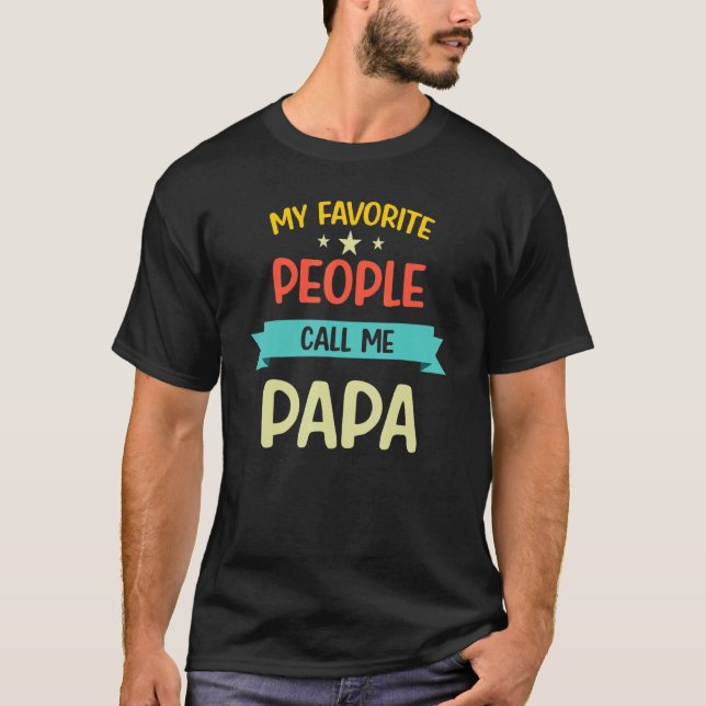 Camiseta Los hombres, mi gente favorita, me llaman papá org (Anverso)