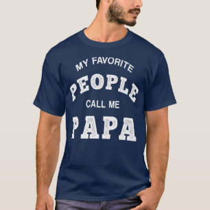 Camiseta Los hombres, mi gente favorita, me llaman papá, pa
