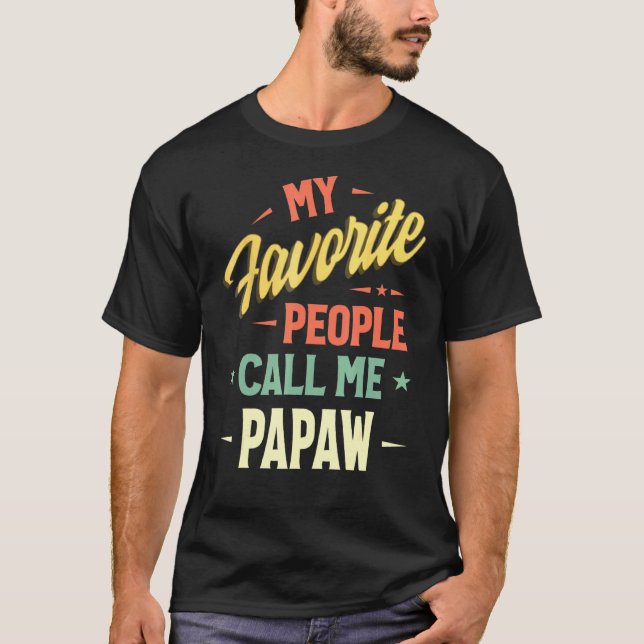 Camiseta Los hombres, mi gente favorita, me llaman Papaw Vi (Anverso)