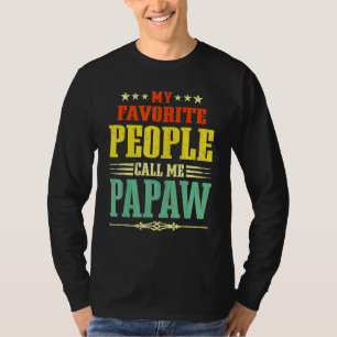 Camiseta Los hombres, mi gente favorita, me llaman Papaw Vi