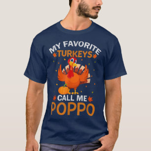 Camiseta Los hombres mis pavos favoritos me llaman Poppo Gr