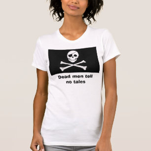Camiseta Los hombres muertos no cuentan ningún cuento