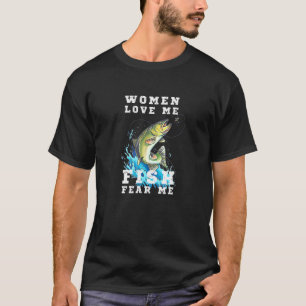 Camiseta Los hombres mujeres me aman y temen a mí Fisherman