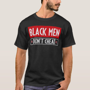 Camiseta Los hombres negros no engañan
