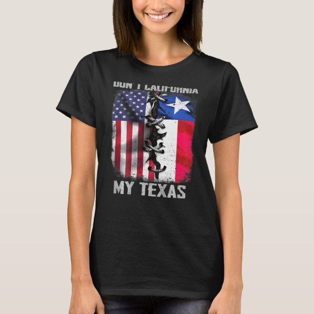 Camiseta Los hombres no califican mi Texas no hacen Califor (Anverso)