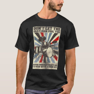 Camiseta Los hombres no dejan que el pelo gris engañe a tu 