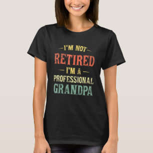 Camiseta Los Hombres No Estoy Jubilado, Soy Un Padres Profe