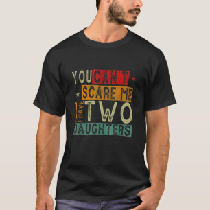 Camiseta Los Hombres No Hay Nada Que Me Asuste, Tengo Dos H