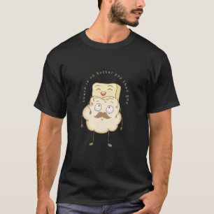 Camiseta Los Hombres No Hay Pop De Mantequilla Que El Mejor
