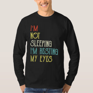 Camiseta Los Hombres No Me Dormí Sólo Me Ridí De Los Ojos P