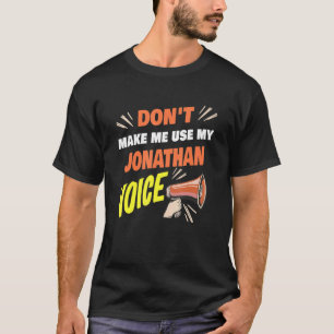 Camiseta Los hombres no me hacen usar mi divertido Jon de J