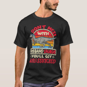 Camiseta Los hombres no se mezclan con el marido Saurus I J