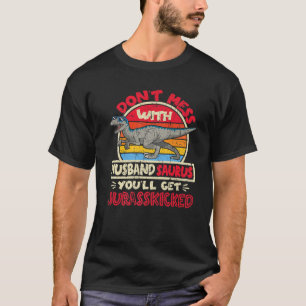 Camiseta Los hombres no se mezclan con el marido Saurus I J