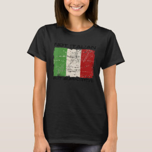 Camiseta Los Hombres No Son Italianos, Sino Italianos De Ap