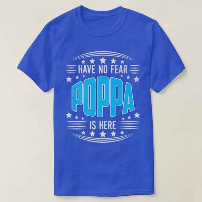 Camiseta Los Hombres No Tienen Miedo A La Poppa Aquí Día De (Diseño del anverso)