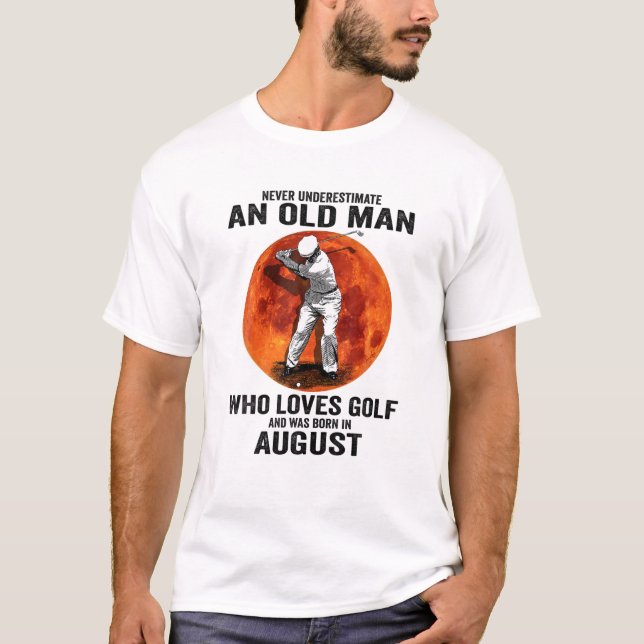Camiseta Los hombres nunca subestiman a un anciano que ama  (Anverso)