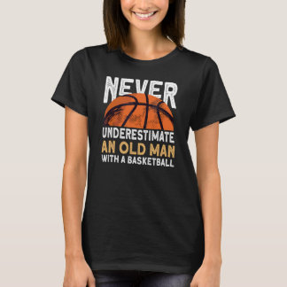 Camiseta Los Hombres Nunca Subestiman A Un Viejo Con Un Bás